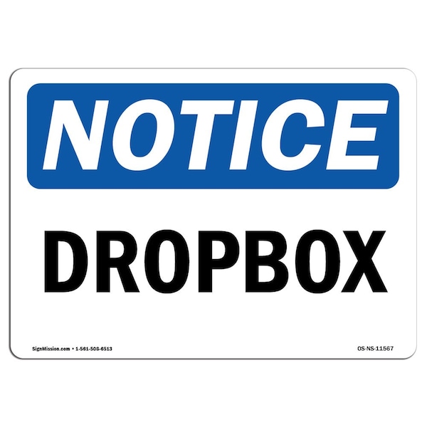 Safety Sign, OSHA Notice, 7" Height, Aluminum, Dropbox Sign, Landscape